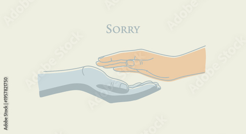Hands reaching out with sorry text isolated on a neutral background