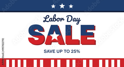 Labor Day Sale Banner with Patriotic Red White and Blue Design - Promotional Discount Offer Save Up to 25 Percent Background Template for Business Marketing and Social Media