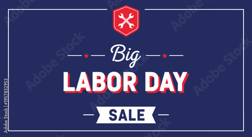 Big Labor Day Sale Banner Graphic with Wrench Icon and American Colors for Retail Promotions