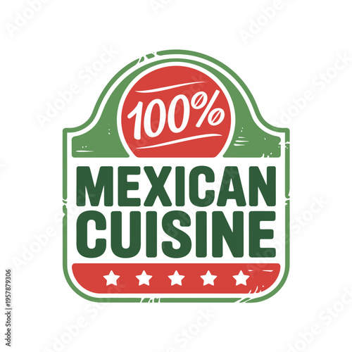 A vibrant badge proclaims 100 mexican cuisine with patriotic colors