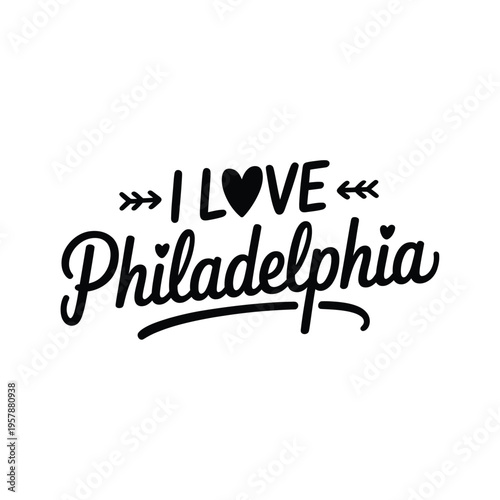 I love philadelphia a black and white typographic design with arrows