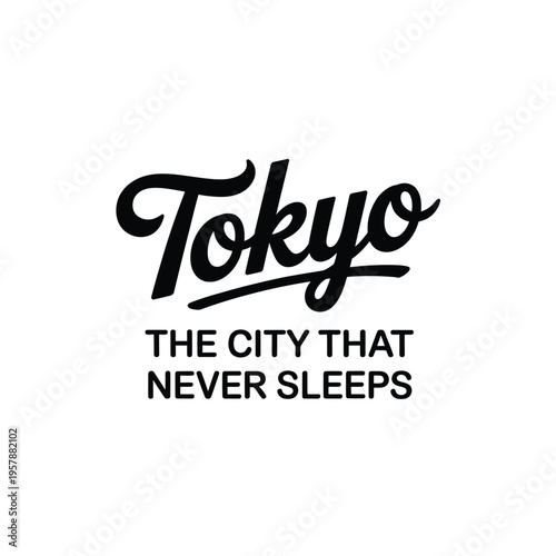 A stylized graphic featuring the word tokyo and a city slogan