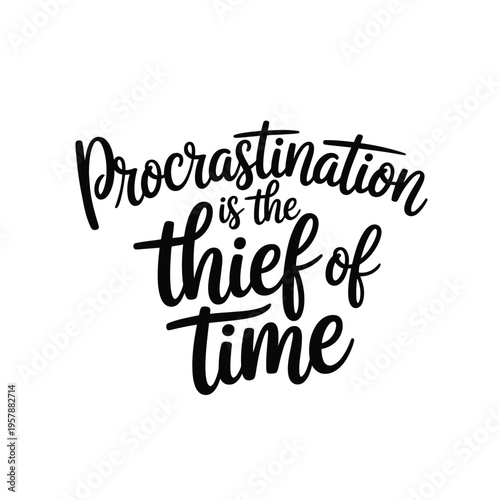 Calligraphy artwork displaying the phrase procrastination is the thief of time