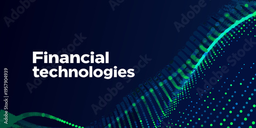 Financial technologies concept with abstract data stream visualization