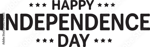 A bold black text design wishing a happy independence day with star accents on a white background