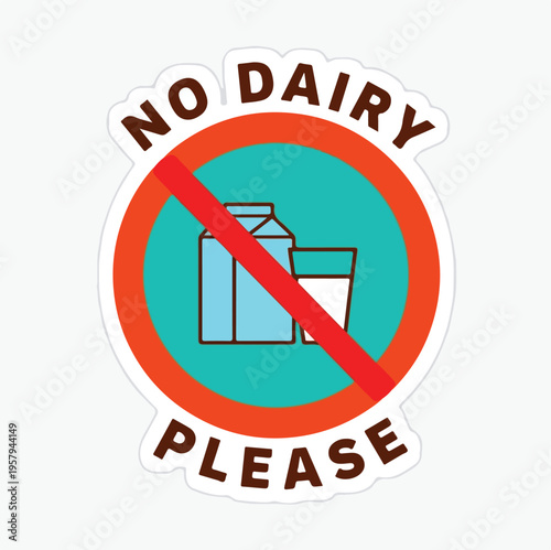 A colorful graphic sticker clearly indicating a "no dairy" dietary restriction, featuring a prohibition symbol over a milk carton and glass, with the word "please."