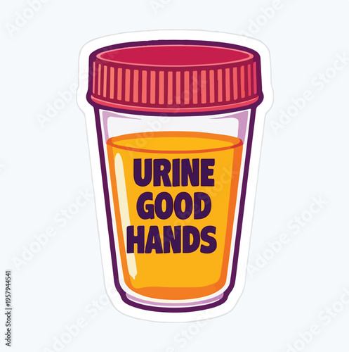 Humorous cartoon sticker design featuring a urine sample cup with a funny medical pun statement inside.