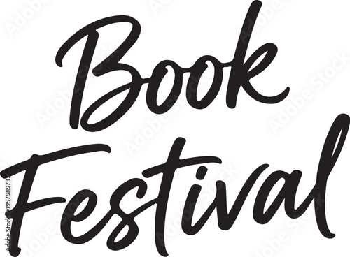 A black hand written style typography design of the words book festival isolated on white background