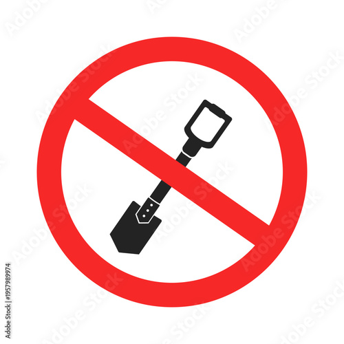 Isolated illustration of a sign prohibiting the use of a shovel. Digging is prohibited in this area.