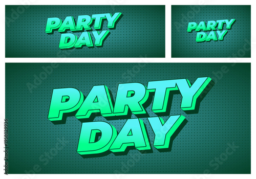 Bold 3d green text reading party day on dark green dotted backdrop, three crop variations, comic style shadowing