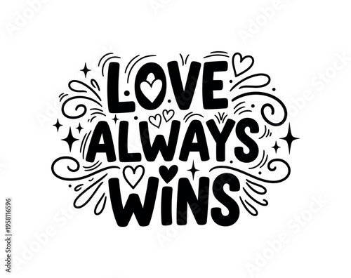 Love Always Wins. lettering and all elements in black. Vector style. AWhite background. Pure white background. Perfect isolation and visual consistency. Funky