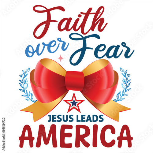 Faith over fear jesus leads america
