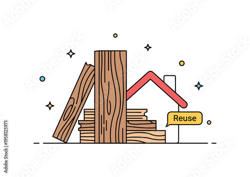 Reclaimed wood interior materials stack of reclaimed wooden boards leaning against a simple house icon with a small label Reuse. The scene symbolizes circular
