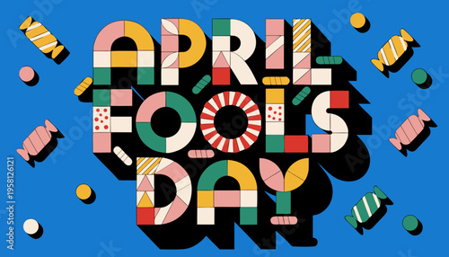 A vibrant illustration displays the text april fools day constructed from colorful candy blocks surrounded by scattered sweets high-quality professional detailed modern elegant stylish clean