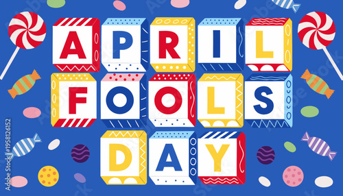 A vibrant illustration displays the text april fools day constructed from colorful candy blocks surrounded by scattered sweets high-quality professional detailed modern elegant stylish clean