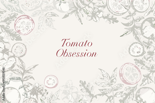 Botanical illustration featuring tomatoes and foliage in grayscale tones