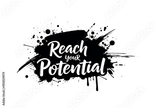 Reach Your Potential. lettering and all elements in black. Vector style. AWhite background. Pure white background. Perfect isolation and visual consistency.