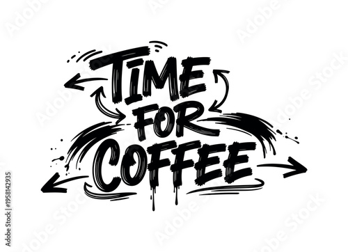 Time For Coffee. lettering and all elements in black. Vector style. AWhite background. Pure white background. Perfect isolation and visual consistency. Dynamic