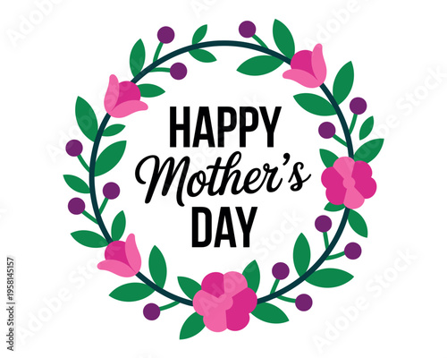 A colorful Happy Mother's Day graphic with flowers and leaves on a white background