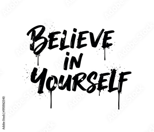 Believe In Yourself. lettering and all elements in black. Vector style. AWhite background. Pure white background. Perfect isolation and visual consistency.