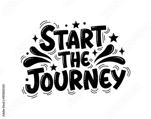 Start The Journey. lettering and all elements in black. Vector style. AWhite background. Pure white background. Perfect isolation and visual consistency. Funky