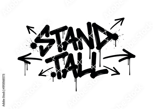 Stand Tall. lettering and all elements in black. Vector style. AWhite background. Pure white background. Perfect isolation and visual consistency. Dynamic