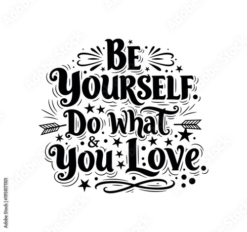 Be Yourself. lettering and all elements in black. Vector style. AWhite background. Pure white background. Perfect isolation and visual consistency. Elegant
