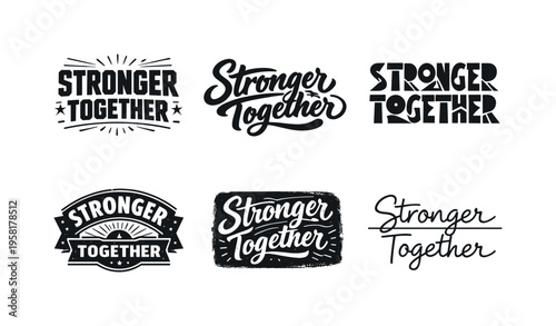 Stronger Together. Set lettering. harmonious lettering variations of the same emblematic concept, each with different artistic interpretation (Blocky