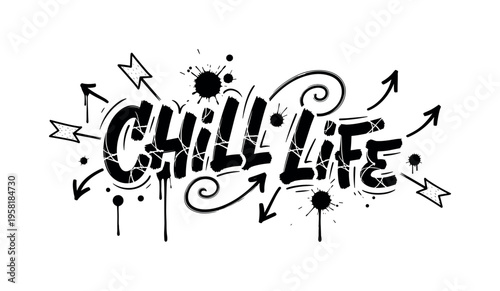 Chill Life. lettering and all elements in black. Vector style. AWhite background. Pure white background. Perfect isolation and visual consistency. Dynamic