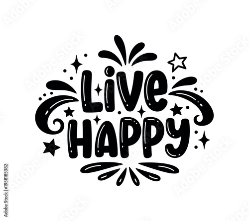 Live Happy. lettering and all elements in black. Vector style. AWhite background. Pure white background. Perfect isolation and visual consistency. Funky