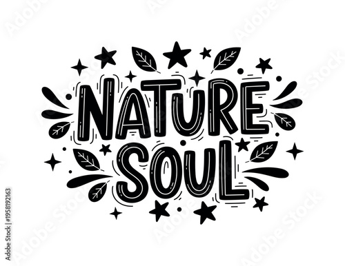 Nature Soul. lettering and all elements in black. Vector style. AWhite background. Pure white background. Perfect isolation and visual consistency. Funky