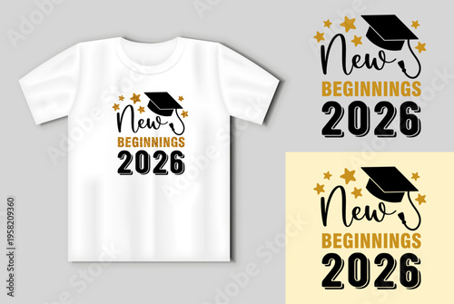 New beginnings 2026 graduation shirt design with cap