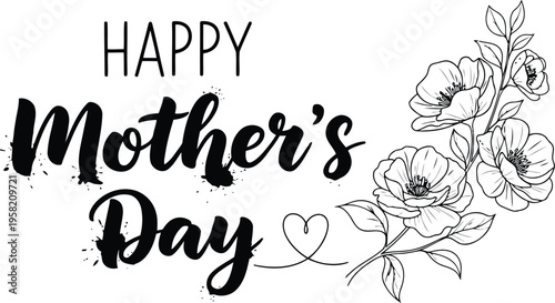 Happy Mother’s Day Typography with Ink Splatter and Floral Line Art