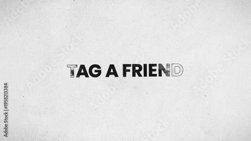 Tag A Friend Pencil Scribble Text Animation 4K Social Sharing Prompt and Audience Engagement Growth Message