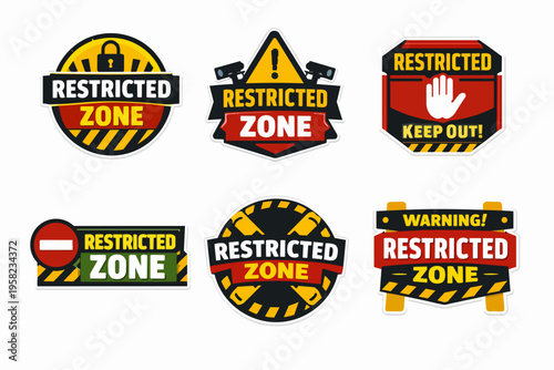 Restricted zone signs and stickers representing forbidden access, caution, and warning for unauthorized entry