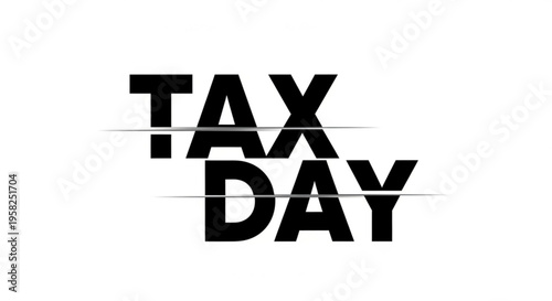 A bold, black vector graphic illustration of the words 'TAX DAY' with a striking design element