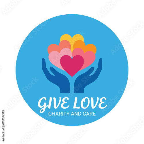 This heartwarming illustration symbolizes charity and care, showcasing generous hands holding colorful hearts representing love and compassion in society.