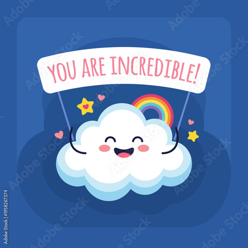 A cheerful cloud character holds a banner saying 'YOU ARE INCREDIBLE!' conveying positivity, making anyone smile while adding a whimsical touch to any space or project.