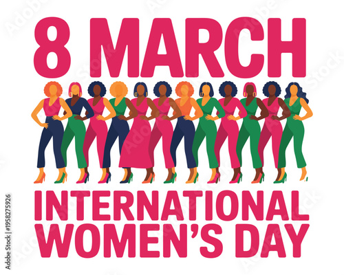 A vibrant illustration celebrating International Women's Day on March 8th with diverse women in colorful outfits