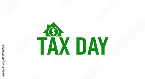 A green vector graphic illustration of a house with a dollar sign and the words TAX DAY in bold font.
