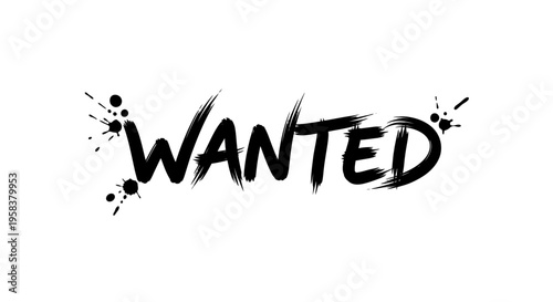 Wanted Sign Grunge Brush Stroke Wild West Style