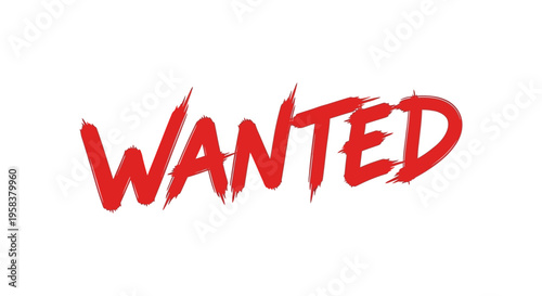 Wanted Poster Red Brush Stroke Text on White Background