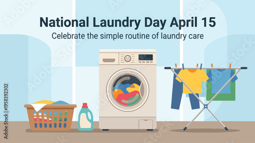 National Laundry Day April 15 Clean Home Routine Illustration with Washing Machine Drying Rack and Fresh Clothes Minimal Flat Vector for Household Care Promotion