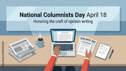 An illustration depicting National Columnists Day with a person typing on a laptop, surrounded by newspapers and coffee, honoring opinion writing.