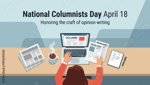 A detailed illustration celebrating National Columnists Day on April 18, honoring the craft of opinion writing with a person working at a desk.