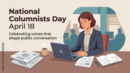 An illustration celebrating National Columnists Day on April 18, showing a woman writing at a laptop with newspapers and coffee.