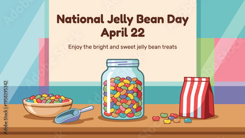 A colorful illustration celebrating National Jelly Bean Day on April 22, featuring jars, bowls, and bags of sweet candy treats.
