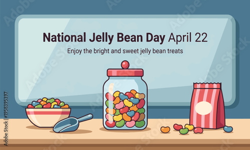 A vibrant illustration celebrating National Jelly Bean Day on April 22, featuring a large jar, a bowl with a scoop, and a bag all filled with colorful jelly beans on a wooden counter.