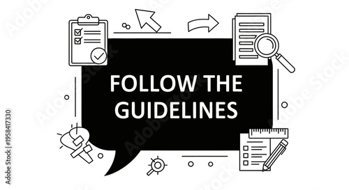 Follow the guidelines concept illustration with speech bubble and business document icons in black and white line art.