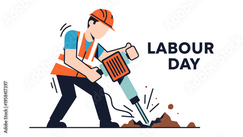 Labour Day Celebration: A graphic of a worker using a jackhammer, symbolizes hard work and labor with LABOUR DAY text, perfect for celebrations and worker appreciation.